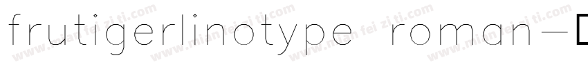 frutigerlinotype roman字体转换